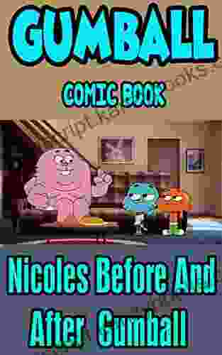 Gumball Comic Book: Nicoles Before And After Gumball