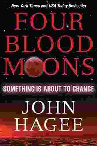 Four Blood Moons: Something Is About To Change