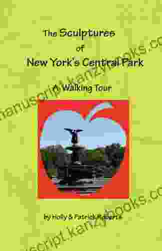The Sculptures Of New York S Central Park: A Walking Tour