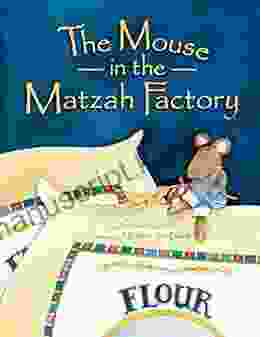 The Mouse In The Matzah Factory