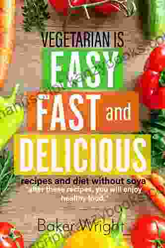 Vegetarian Cookbook For Those Who Decided To Switch To Healthy Food : Cookbook For Beginners Quick Easy And Delisious 80 Recipes For Real Vegan