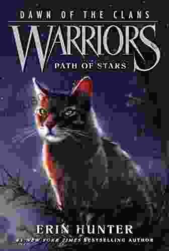 Warriors: Dawn Of The Clans #6: Path Of Stars