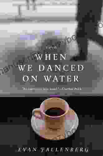 When We Danced On Water: A Novel