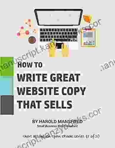 How To Write Great Website Copy That Sells (Short Attention Span EBooks For Small Business Owners 1)