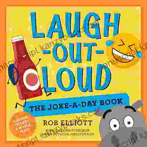 Laugh Out Loud: The Joke A Day Book: A Year Of Laughs (Laugh Out Loud Jokes For Kids)