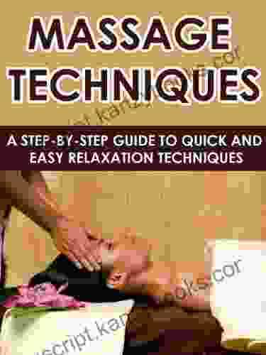 Mindfulness: Your Step By Step Guide To Quick And Easy Meditation And Relaxation Techniques (Stress Solutions Massage Therapy Meditation For Beginners Relaxation Massage Mindfulness)